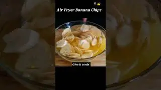 Air Fryer Banana Chips Recipe | #shorts #airfryerrecipes #airfryerbanana