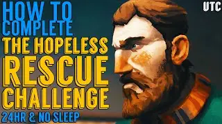 24 HOURS + NO SLEEP :: The Hopeless Rescue Challenge Complete Guide and Walkthrough (The Long Dark)