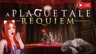 🔴LIVE – A Plague Tale: Requiem – EARLY! | Part 1 – Revenge of the Rats