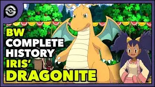 Pokemon Explained: Iris Dragonite | Complete Black & White History