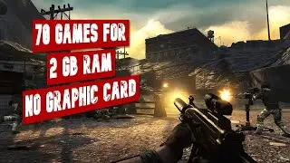 Top 70 Low-End Games For 2 GB RAM Without Graphic Card | Potato & Low-End Games