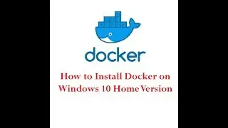 Docker for  windows 10 home