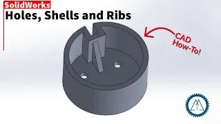 How-To Make Holes, Shells and Ribs with SolidWorks!