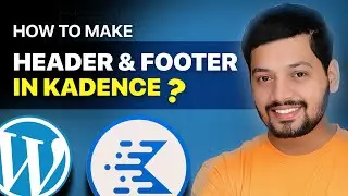 How To Create a Header and Footer in kadence wp || Kadence theme || wordpress tutorial