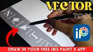 IBIS PAINT X | Everything about the new VECTOR TOOL in IBIS PAINT X for Beginners