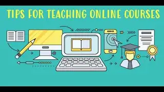 Tips for Teaching Online Courses