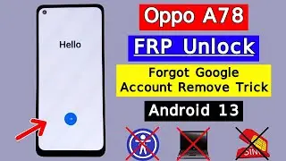 Oppo A78 FRP Bypass Android 13 Update | Oppo A78 (CPH2495) Google Account Bypass Without Pc 2024