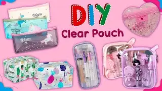 5 DIY Clear Pouches - Super Cute Transparent Ideas - LIQUID and SPARKLE Pencil Cases and Makeup Bags