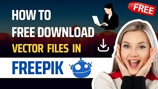 How To Free Download Vector Files in Freepik (2023)