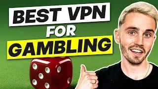 Best VPN for Gambling: How to Access Betting Websites Abroad