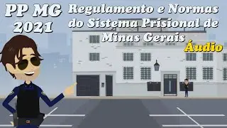 Polícia Penal MG 2021 - Áudio do Regulamento e Normas do Sistema Prisional de Minas Gerais (ReNP)