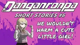 Danganronpa Short Stories #6 | Kaede Akamatsu, Aoi Asahina, Chihiro Fujisaki, Kokichi Oma, K1-B0