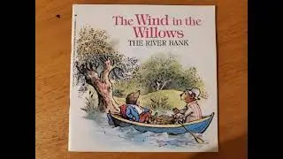 The Wind In The Willows, The River Bank- Read Aloud by Goofy Ruby