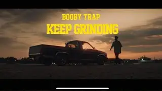 Booby Trap _ KEEP GRINDING [Official MV]