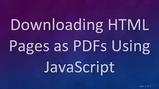 Downloading HTML Pages as PDFs Using JavaScript