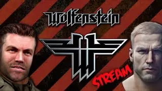 Тематический Wolfenstein стрим ! Wolfenstein: The New Order + RealRTCW ремастеренный мод .