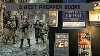 Top 5 Best Prepper Books For SHTF Prepping