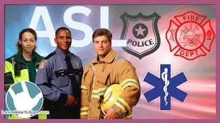 ASL Signs for First Responders | Public Services Pt. 2