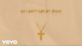 Larry Fleet - Ain’t Mad At Jesus (Lyric Video)