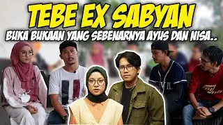 TEBE EX SABYAN! BUKA BUKAAN YANG SEBENARNYA AYUS DAN NISA..