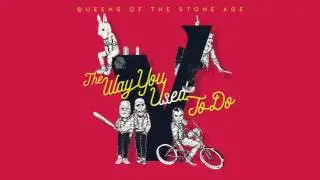 Queens of the Stone Age - The Way You Used to Do (Audio)