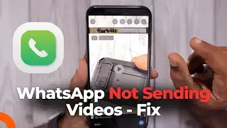 WhatsApp Not Sending Videos Error 🔥 How to Fix?