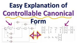 Easy Explanation of Controllable Canonical Form - Control Engineering Tutorial