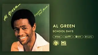 Al Green - School Days (Official Audio)