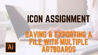 Saving Illustrator File & Exporting Multiple Artboards at Once