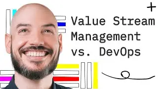 Value Stream Management vs. DevOps