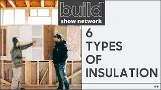 6 Common Types of Insulation on the Market