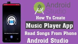 Android Studio Tutorial How to Create Music Player Application | Read Songs From Phone Part 1