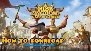 How to download Rise of Kingdoms