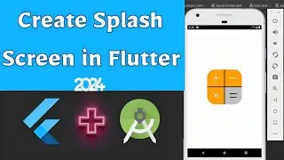 Create Splash Screen in Flutter App   the Right Way in [2024]