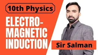 Electromagnetic Induction 10th Class Physics Chapter 15 Electromagnetism - 10 Class Physics