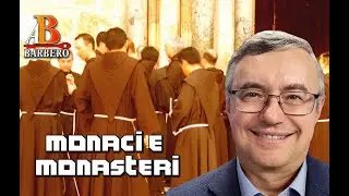 Alessandro Barbero - Monaci e Monasteri nel Medioevo