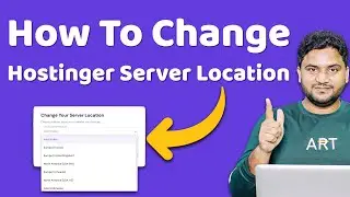 How to Change Hostinger Server Location