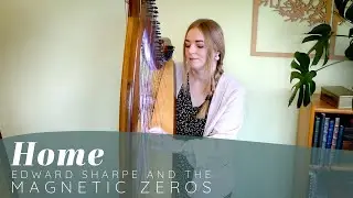 Home - Edward Sharpe and the Magnetic Zeros (Harp Cover)