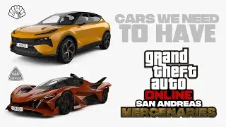 GTA Online: San Andreas Mercenaries -  Cars We Need to Have
