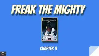 Freak the Mighty Chapter 9