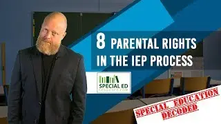 8 Parental Rights In The IEP Process | Special Education Decoded