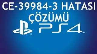 PS4 Ce-39984-3 Hatası Çözümü