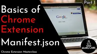 Basics of Chrome Extension - Manifest.json