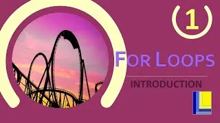 For Loops Part 1 - Introduction