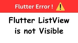 Flutter Listview is not visible | Flutter Common Errors 