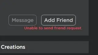 Fix unable to send friend request roblox | why does it say unable to send friend request on roblox