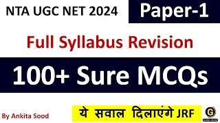 Top 100+ Sure MCQs | UGC NET Paper 1 Full Syllabus Revision Questions for 2024