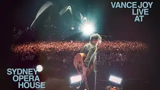 Vance Joy - Wasted Time (Live at Sydney Opera House)