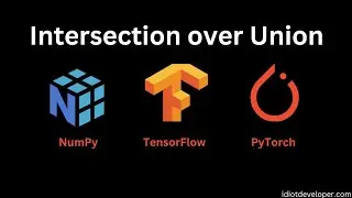 Implementation of Intersection over Union (IoU) in NumPy, TensorFlow & PyTorch for Object Detection