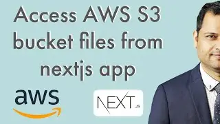 How to access AWS S3 bucket files from NextJS app using signed urls  | temporary access to s3 files